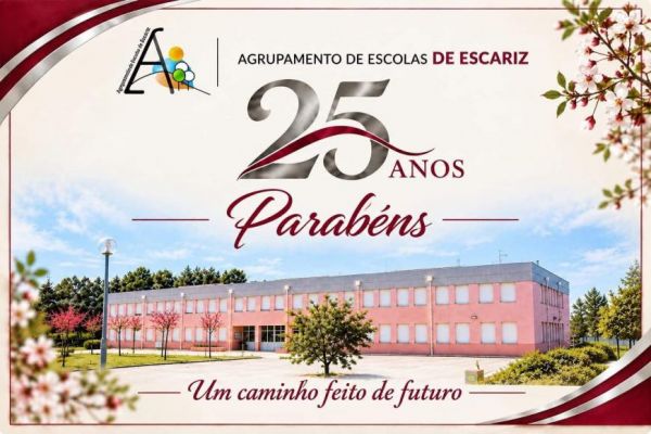 25.&ordm; Anivers&aacute;rio do Agrupamento de Escolas de Escariz